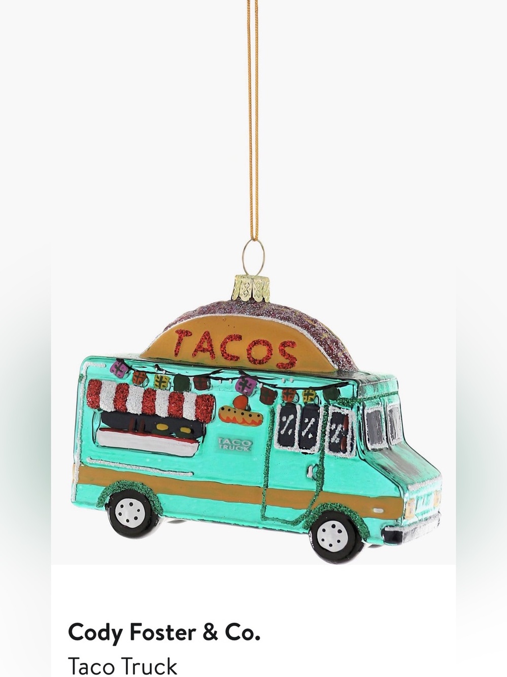 NWT Cody & Foster Taco Truck Glass Glass Ornament $30.00 MSRP